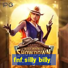 fnf silly billy